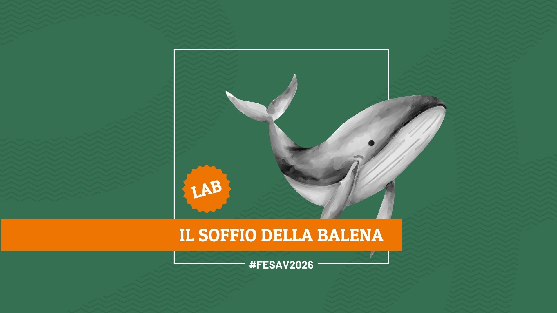 Il soffio della balena – FESAV 2026